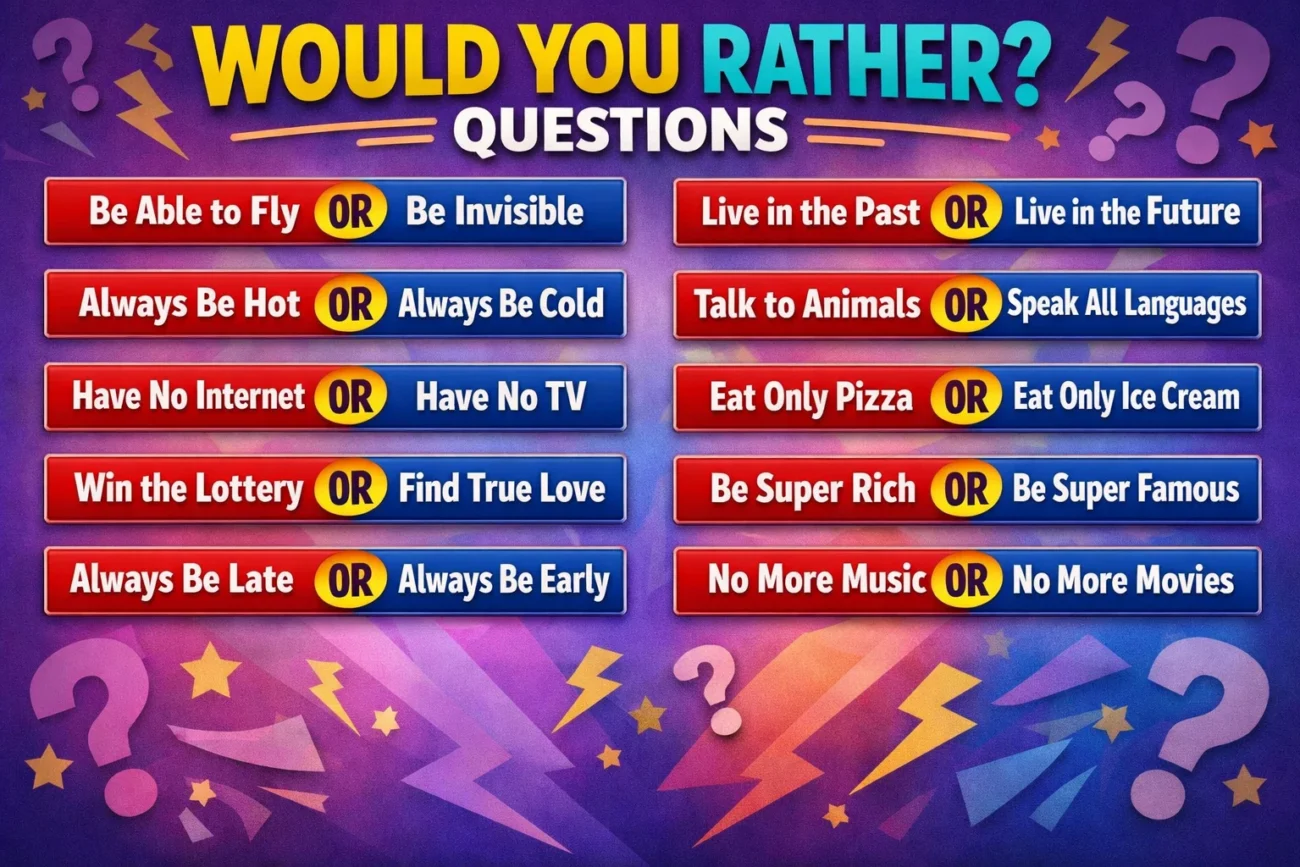 Would You Rather Questions